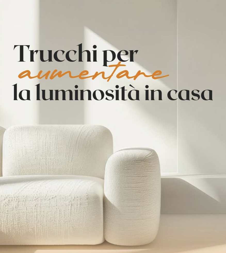 Trucchi per aumentare la luminosità in casa